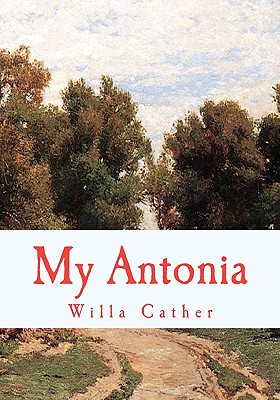 My Antonia - Willa Cather