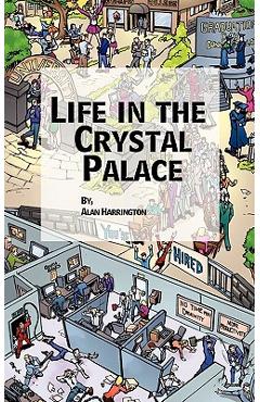 Coperta cărții 'Life in the Crystal Palace - Alan Harrington'