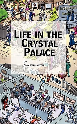 Coperta cărții 'Life in the Crystal Palace - Alan Harrington'