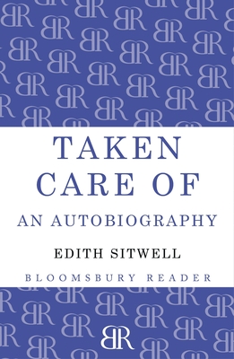Taken Care of: An Autobiography - Edith Louisa Sitwell