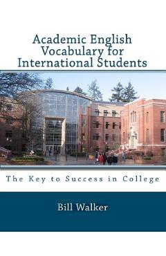 Coperta cărții 'Academic English Vocabulary For International Students - Bill Walker'