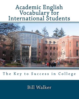 Coperta cărții 'Academic English Vocabulary For International Students - Bill Walker'