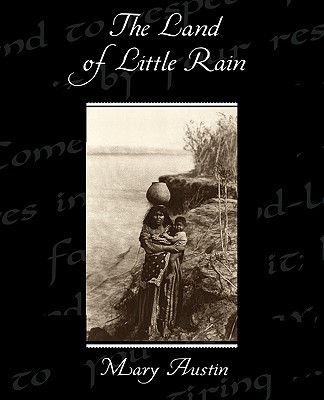 The Land of Little Rain - Mary Austin