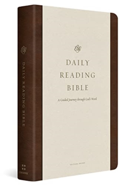 ESV Daily Reading Bible: A Guided Journey Through God's Word (Trutone, Brown) - Greg Gilbert