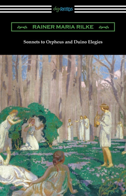 Sonnets to Orpheus and Duino Elegies - Rainer Maria Rilke
