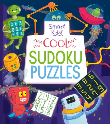 Smart Kids! Cool Sudoku Puzzles - Ivy Finnegan
