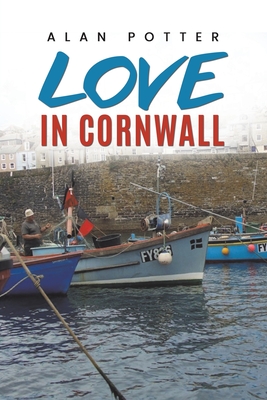 Love In Cornwall - Alan Potter