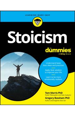 Stoicism for Dummies - Tom Morris