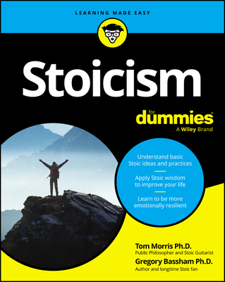 Stoicism for Dummies - Tom Morris