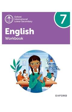 Coperta cărții 'Oxford International Lower Secondary English Workbook 7 - Barber'