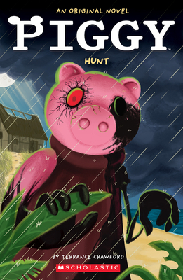 Piggy: Hunt: An Afk Novel - Terrance Crawford