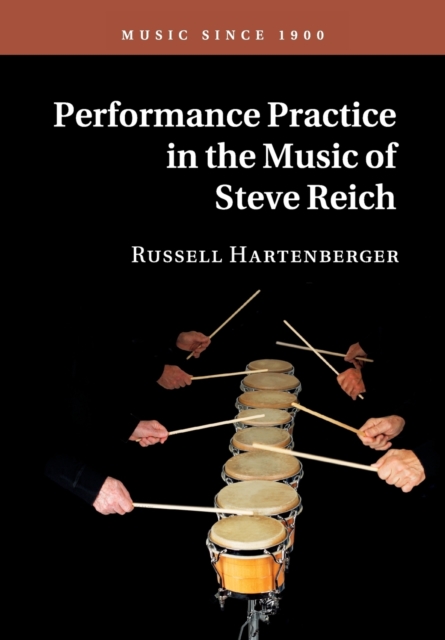 Performance Practice in the Music of Steve Reich - Russell Hartenberger