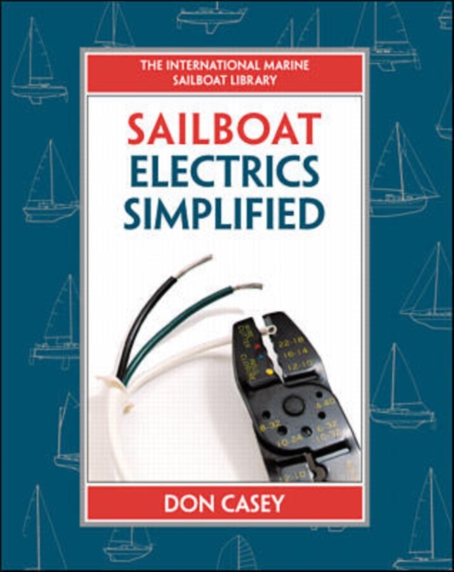 Sailboat Electrics Simplified (Pb) - Don Casey