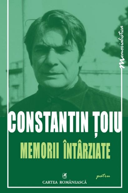 Coperta cărții 'Memorii intarziate - Constantin Toiu'