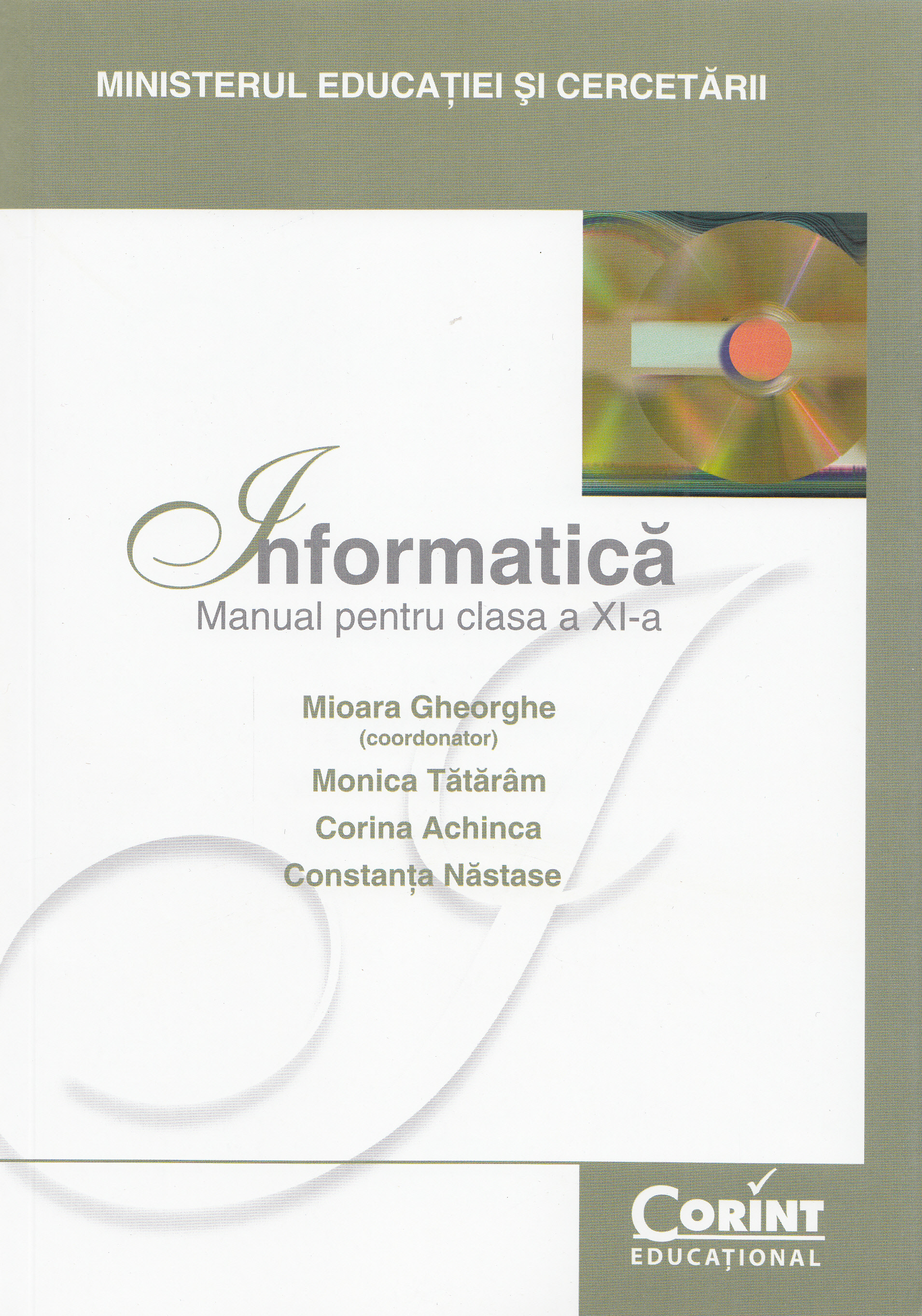Informatica - Clasa 11 - Manual - Mioara Gheorghe, Monica Tataram, Corina Achinca, Constanta Nastase