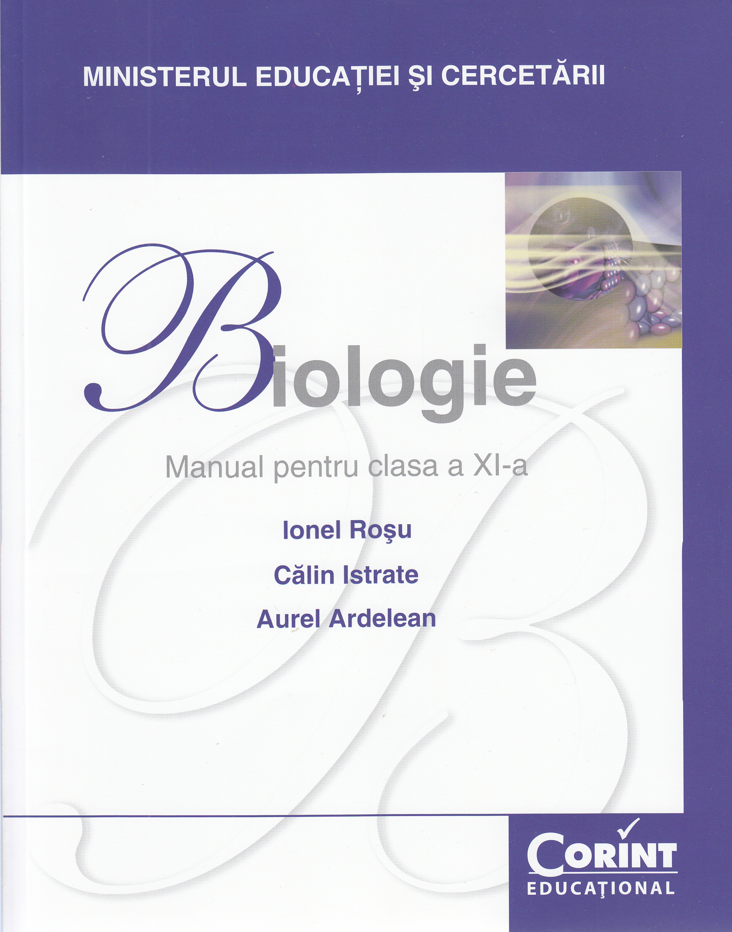 Biologie - Clasa 11 - Manual - Ionel Rosu, Calin Istrate, Aurel Ardelean