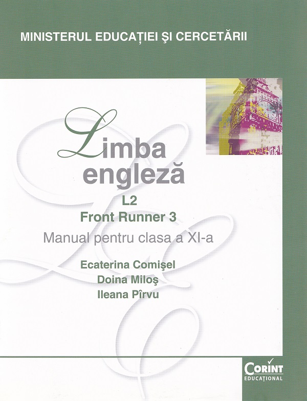 Limba engleza. Limba moderna 2. Front Runner 3 - Clasa 11 - Manual - Ecaterina Comisel, Doina Milos, Ileana Pirvu