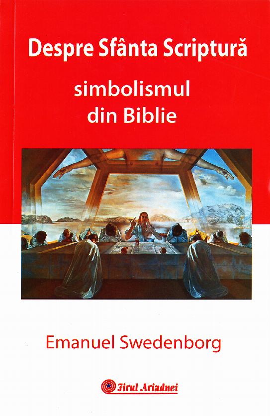 Despre Sfanta Scriptura . Simbolismul in Biblie - Emanuel Swedenborg