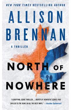 North of Nowhere: A Thriller - Allison Brennan