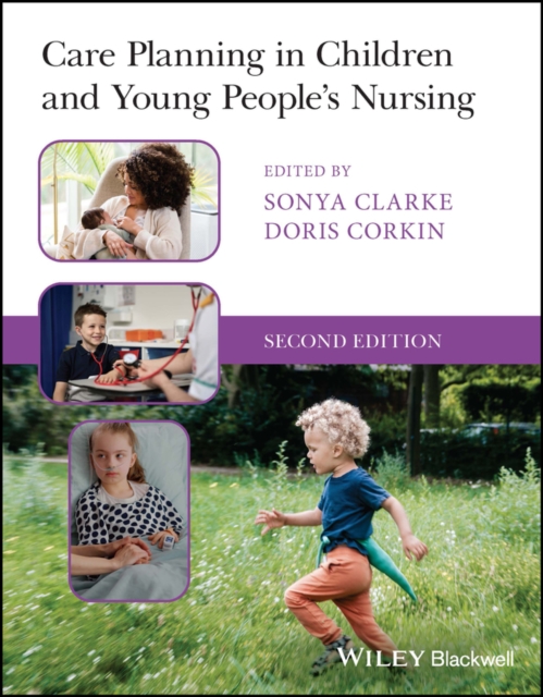 Care Planning in Children and Young People's Nursing - Sonya Clarke