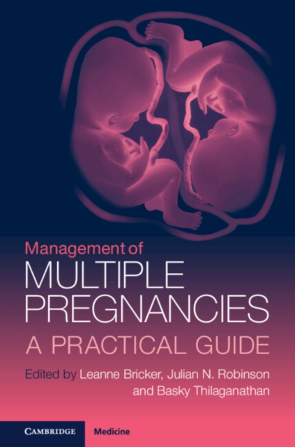 Management of Multiple Pregnancies: A Practical Guide - Leanne Bricker