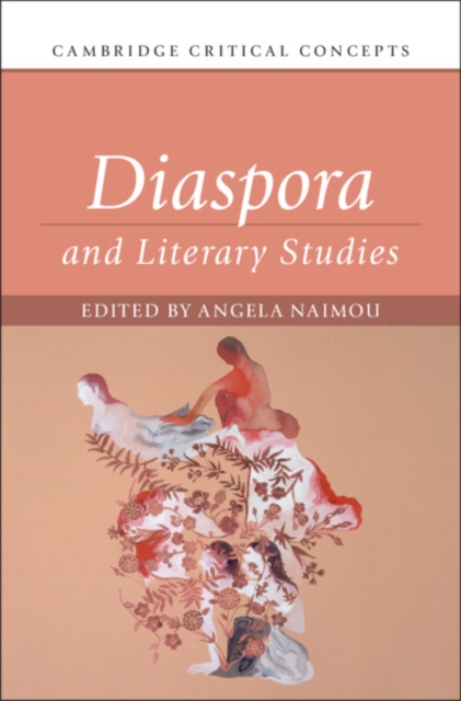 Diaspora and Literary Studies - Angela Naimou