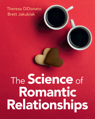 The Science of Romantic Relationships - Theresa Didonato