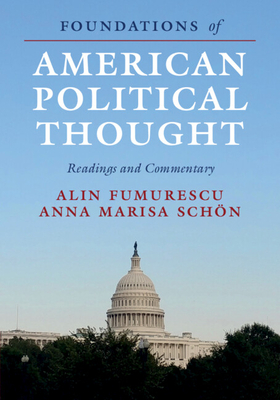 Foundations of American Political Thought - Alin Fumurescu