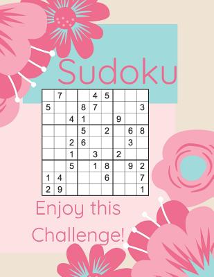 Coperta cărții 'Sudoku Enjoy This Challenge!: Sodoku Book For Beginners 100 Easy To Solve Puzzles, Large Print, Great Start - Kim Smart'