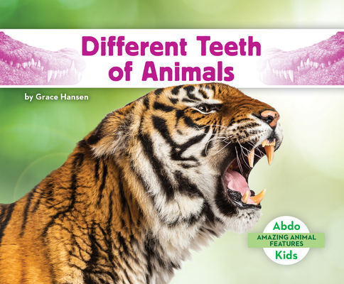 Coperta cărții 'Different Teeth of Animals - Grace Hansen'