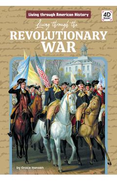 Poza produsului Living Through the Revolutionary War - Grace Hansen