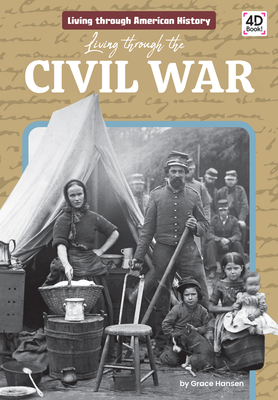 Living Through the Civil War - Grace Hansen