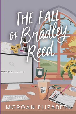 The Fall of Bradley Reed - Morgan Elizabeth