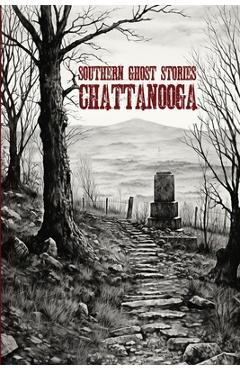 Poza produsului Southern Ghost Stories: Chattanooga - Sircy