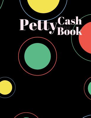 Petty Cash Book: 6 Column Payment Record Tracker - Manage Cash Going In & Out - Simple Accounting Book - 8.5 x 11 inches Compact - 120 - Carrigleagh Books