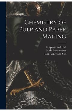 Coperta cărții 'Chemistry of Pulp and Paper Making - Edwin Sutermeister'