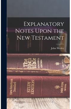 Coperta cărții 'Explanatory Notes Upon the New Testament - John Wesley'