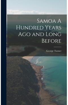 Coperta cărții 'Samoa A Hundred Years Ago and Long Before - George Turner'