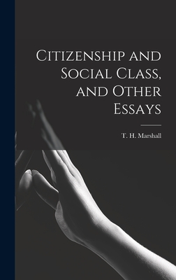 Coperta cărții 'Citizenship and Social Class, and Other Essays - T. H. (thomas Humphrey) Marshall'