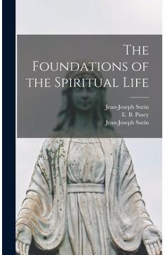 Coperta cărții 'The Foundations of the Spiritual Life - Jean-joseph 1600-1665 Surin'