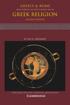 Greek Religion: Volume 46 - Jan N. Bremmer