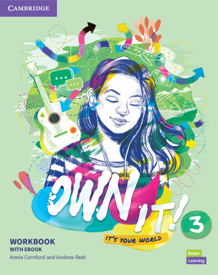 Own It! Level 3 Workbook with eBook [With eBook] - Annie Cornford