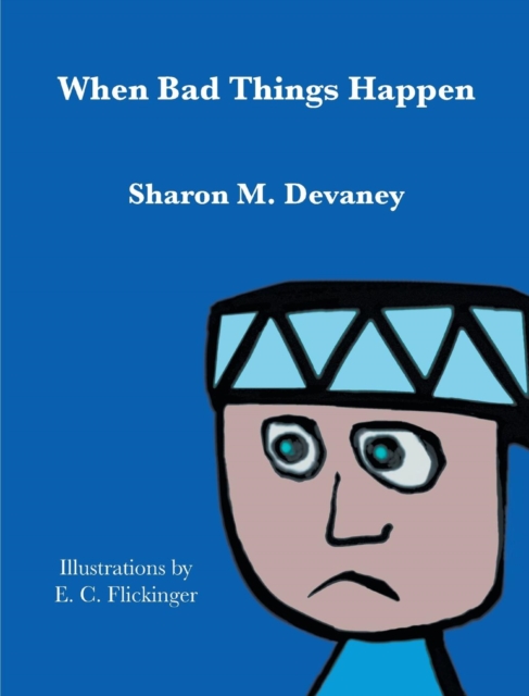 When Bad Things Happen - Sharon M. Devaney