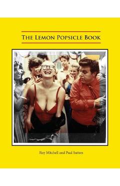 Coperta cărții 'The Lemon Popsicle Book - Roy Mitchell'