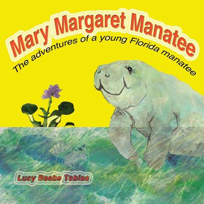 Mary Margaret Manatee - Lucy Tobias