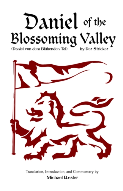 Der Stricker: Daniel of the Blossoming Valley (Daniel von dem Blühenden Tal) - Michael Resler