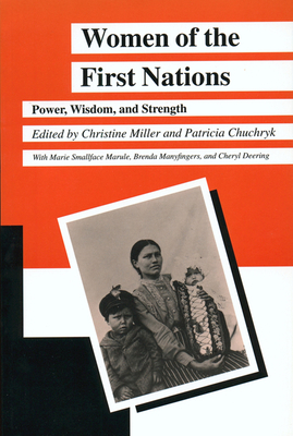 Women of the First Nations: Power, Wisdom, and Strength - Christine Miller