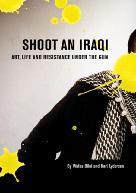 Coperta cărții 'Shoot an Iraqi: Art, Life and Resistance Under the Gun - Wafaa Bilal'