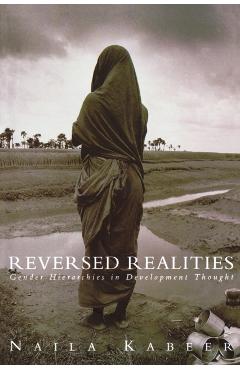 Coperta cărții 'Reversed Realities: Gender Hierarchies in Development Thought - Naila Kabeer'