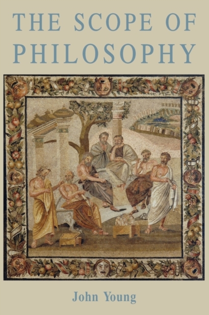 Coperta cărții 'The Scope of Philosophy - John Young'